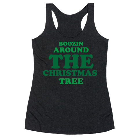 BOOZIN AROUND THE CHRISTMAS TREE (dark) Racerback Tank Top