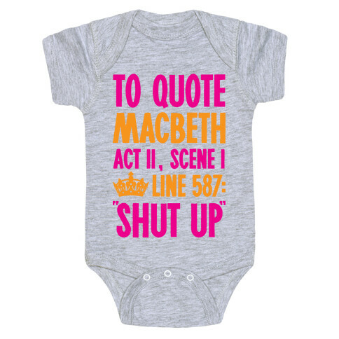 To Quote Macbeth Shut Up Baby One-Piece
