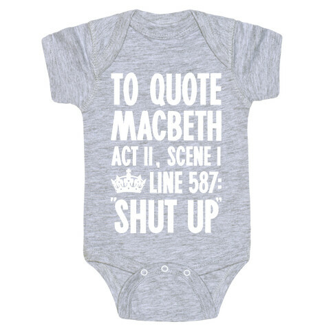 To Quote Macbeth Shut Up Baby One-Piece