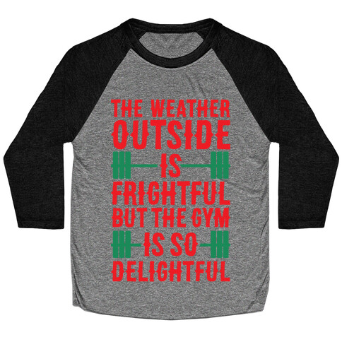 The Gym Is So Delightful Baseball Tee