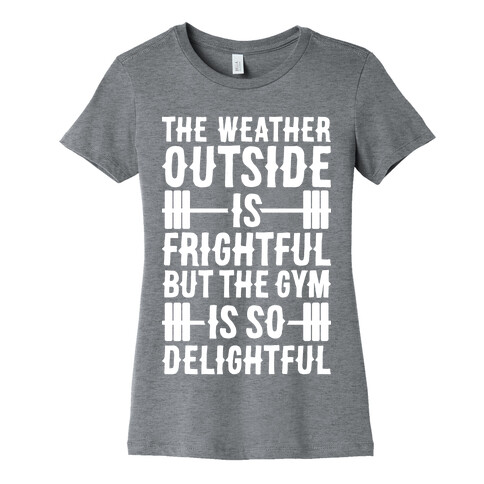 The Gym Is So Delightful Womens T-Shirt