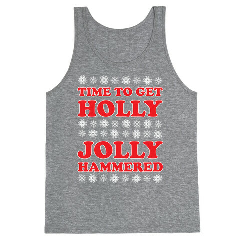 TIME TO GET HOLLY JOLLY HAMMERED Tank Top