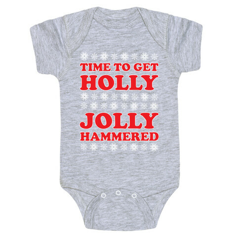 TIME TO GET HOLLY JOLLY HAMMERED Baby One-Piece