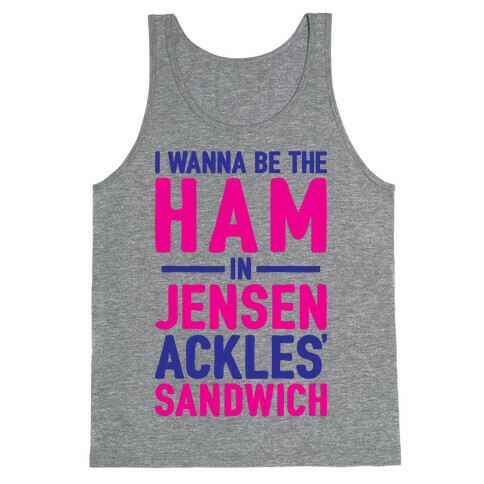 The Ham In Jensen Ackles' Sandwich Tank Top