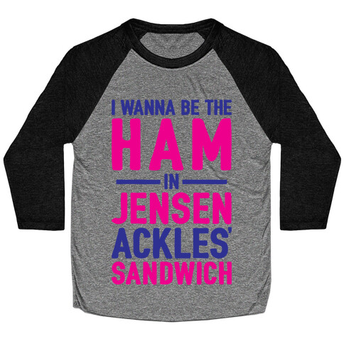 The Ham In Jensen Ackles' Sandwich Baseball Tee