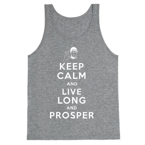 Keep Calm and Live Long and Prosper Tank Top