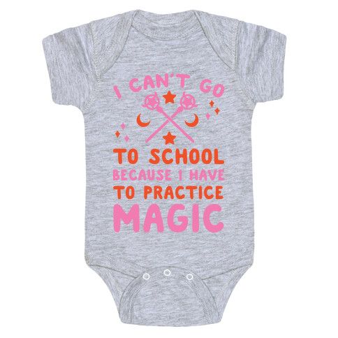 I Can't Go To School Because I Have To Practice Magic Baby One-Piece