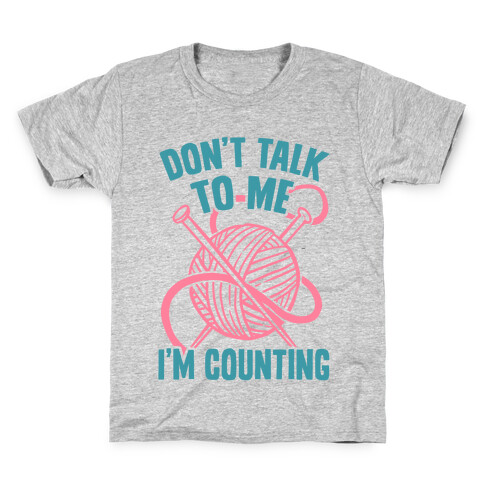 Don't Talk to Me I'm Counting Kids T-Shirt