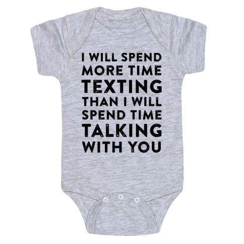 I Will Spend More Time Texting Baby One-Piece