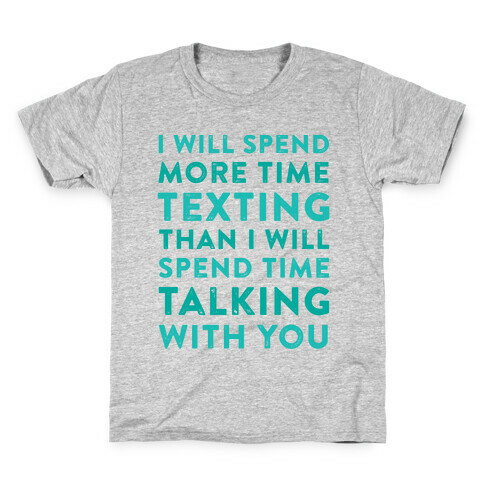 I Will Spend More Time Texting Kids T-Shirt