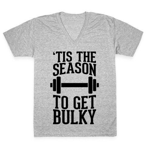 Tis The Season To Get Bulky V-Neck Tee Shirt