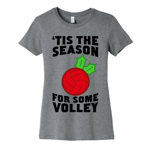 Tis The Season For Some Volley Womens T-Shirt