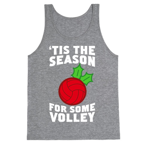 Tis The Season For Some Volley Tank Top