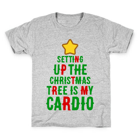 Setting Up The Christmas Tree Is My Cardio Kids T-Shirt