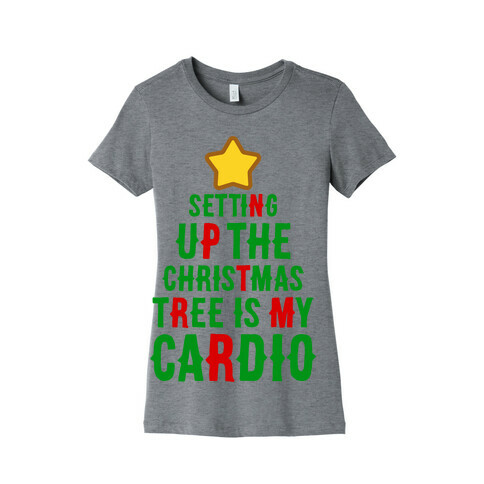 Setting Up The Christmas Tree Is My Cardio Womens T-Shirt