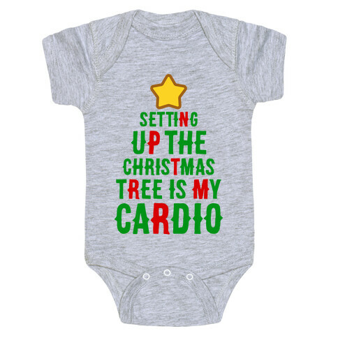 Setting Up The Christmas Tree Is My Cardio Baby One-Piece