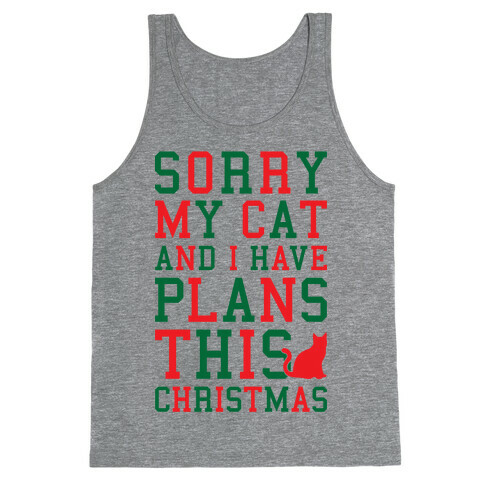 Sorry I Have Plans With My Cat This Christmas Tank Top