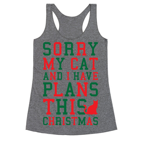 Sorry I Have Plans With My Cat This Christmas Racerback Tank Top