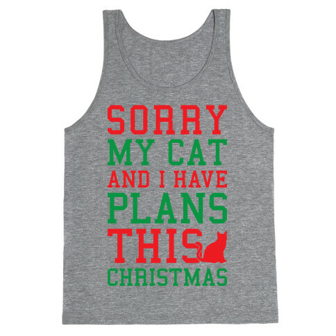 Sorry I Have Plans With My Cat This Christmas Tank Top