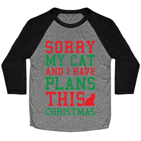 Sorry I Have Plans With My Cat This Christmas Baseball Tee