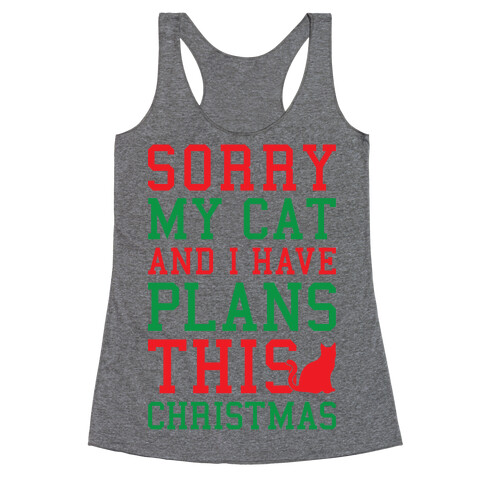 Sorry I Have Plans With My Cat This Christmas Racerback Tank Top