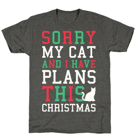Sorry I Have Plans With My Cat This Christmas T-Shirt