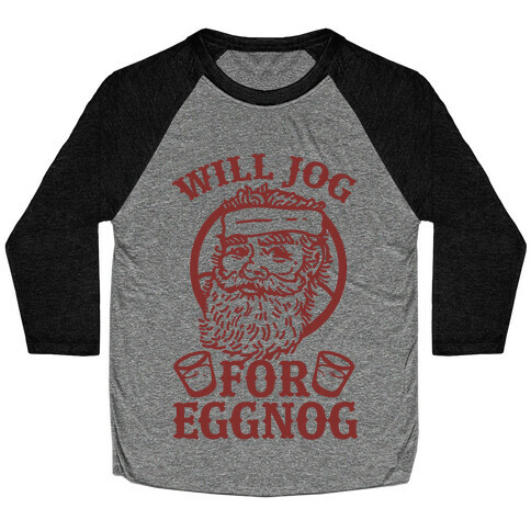 Will Jog For Eggnog Baseball Tee