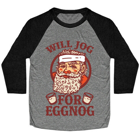 Will Jog For Eggnog Baseball Tee