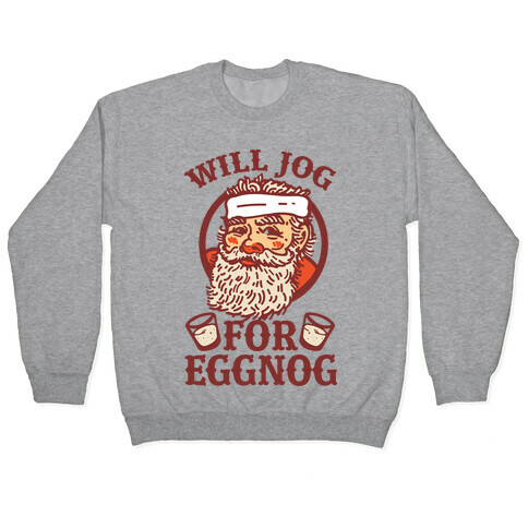 Will Jog For Eggnog Pullover