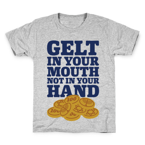 Gelt In Your Mouth Kids T-Shirt