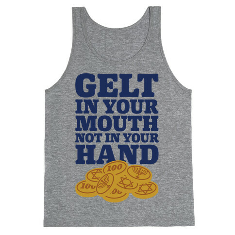 Gelt In Your Mouth Tank Top
