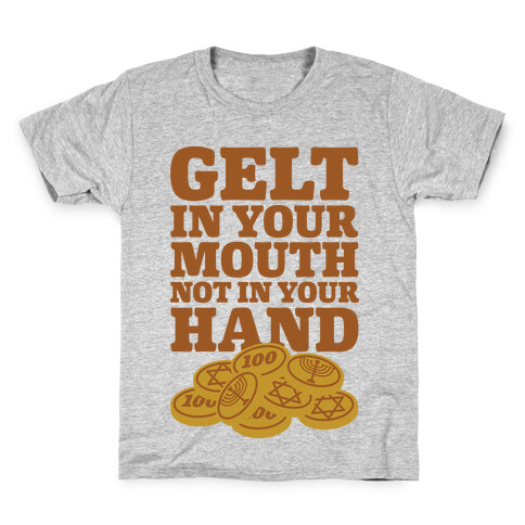 Gelt In Your Mouth Kids T-Shirt