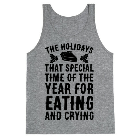 The Holidays That Special Time Of The Year Tank Top