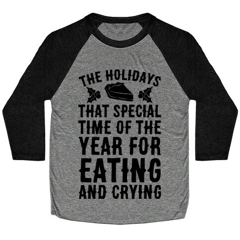 The Holidays That Special Time Of The Year Baseball Tee