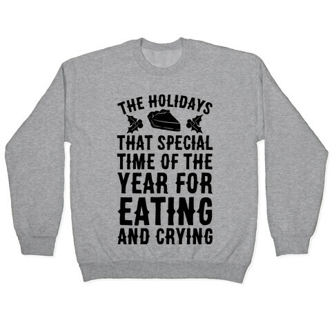 The Holidays That Special Time Of The Year Pullover