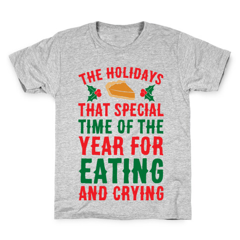 The Holidays That Special Time Of The Year Kids T-Shirt
