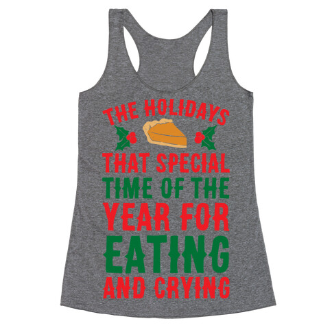 The Holidays That Special Time Of The Year Racerback Tank Top