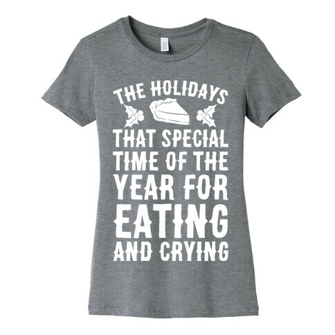 The Holidays That Special Time Of The Year Womens T-Shirt