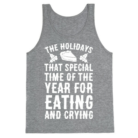 The Holidays That Special Time Of The Year Tank Top