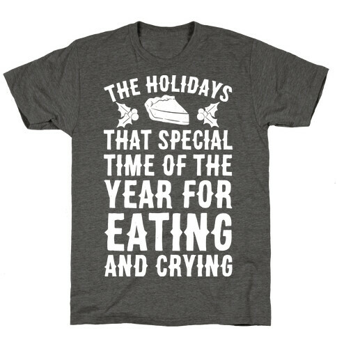 The Holidays That Special Time Of The Year T-Shirt