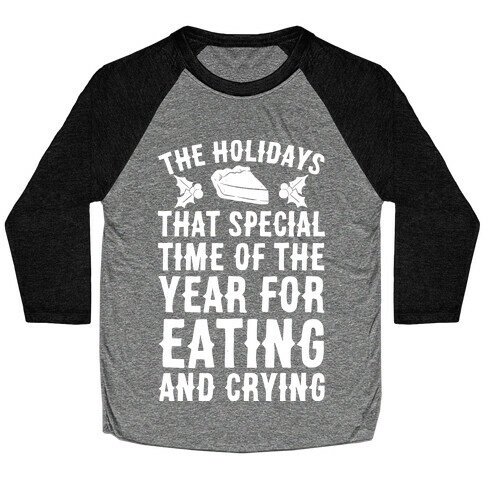 The Holidays That Special Time Of The Year Baseball Tee
