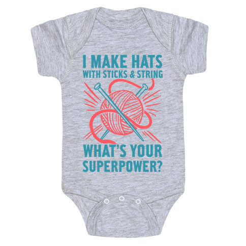 I Make Hats Out Of Sticks And String, What's Your Superpower? Baby One-Piece