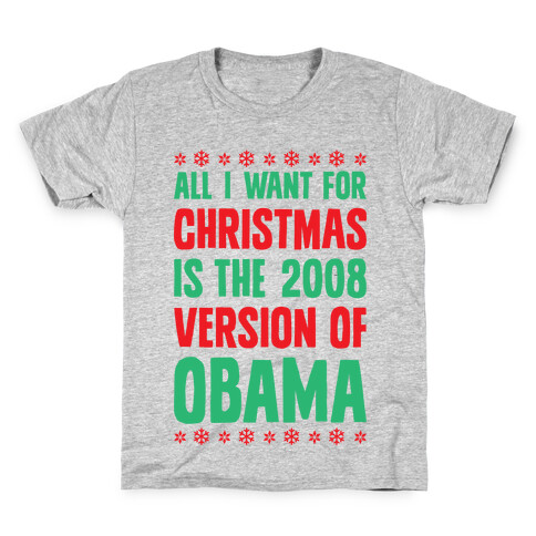 All I Want For Christmas Is The 2008 Version Of Obama Kids T-Shirt