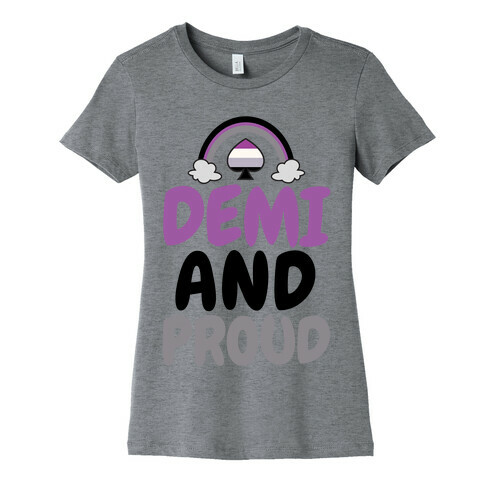 Demi And Proud Womens T-Shirt