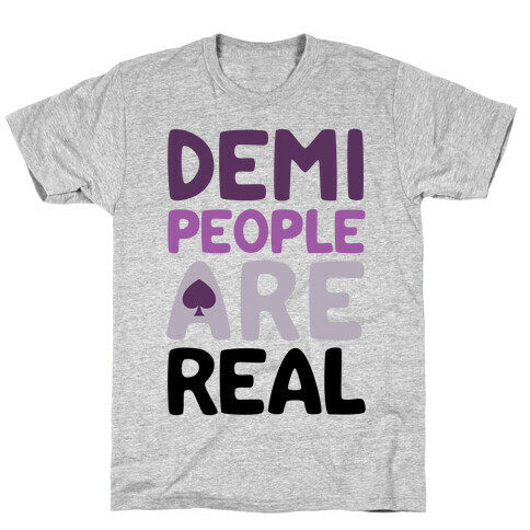 Demi People Are Real T-Shirt