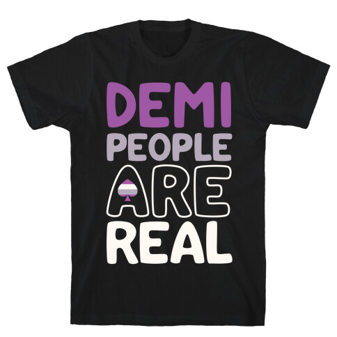 Demi People Are Real T-Shirt