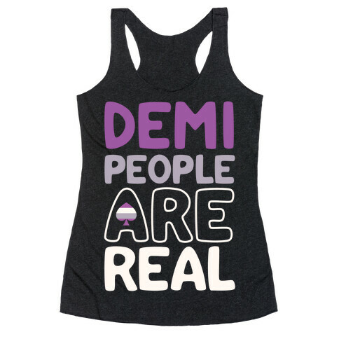 Demi People Are Real Racerback Tank Top