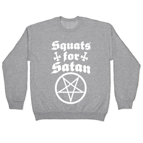 Squats For Satan Pullover