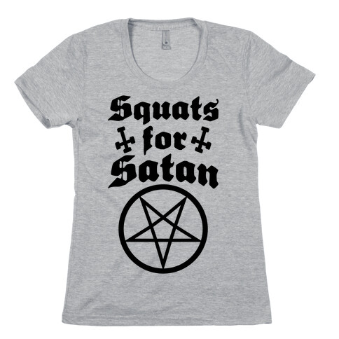 Squats For Satan Womens T-Shirt