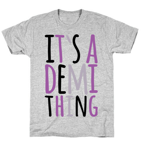 It's A Demi Thing T-Shirt